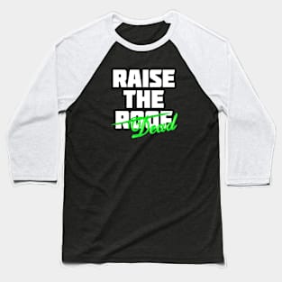 Raise the Dead Baseball T-Shirt